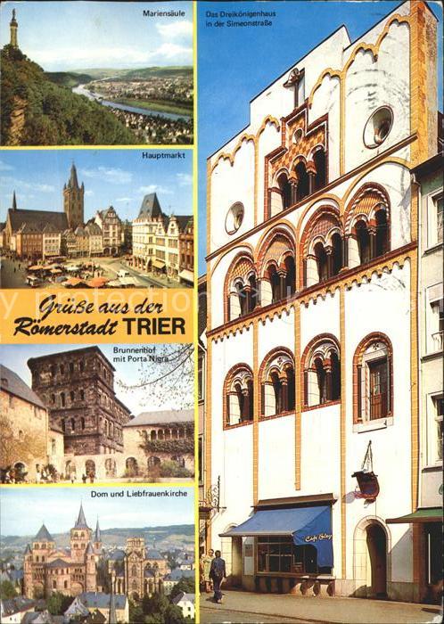 TRIER  CITY Mariensaeule Dreikoenigenhaus Simeonstrasse Hauptmarkt Dom