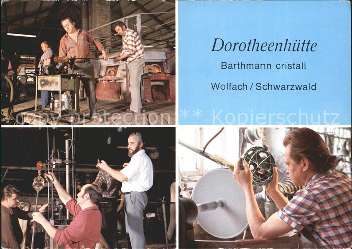Wolfach Barthmann cristall Dorotheenhuette Glasmacher Glasschleifer Handwerk