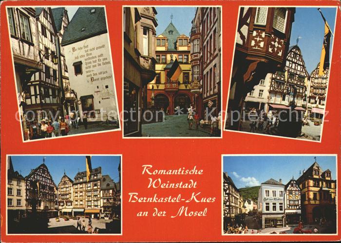 BERNKASTEL-KUES Berncastel Rheinland-Pfalz Romantische Weinstrasse Teilansichten