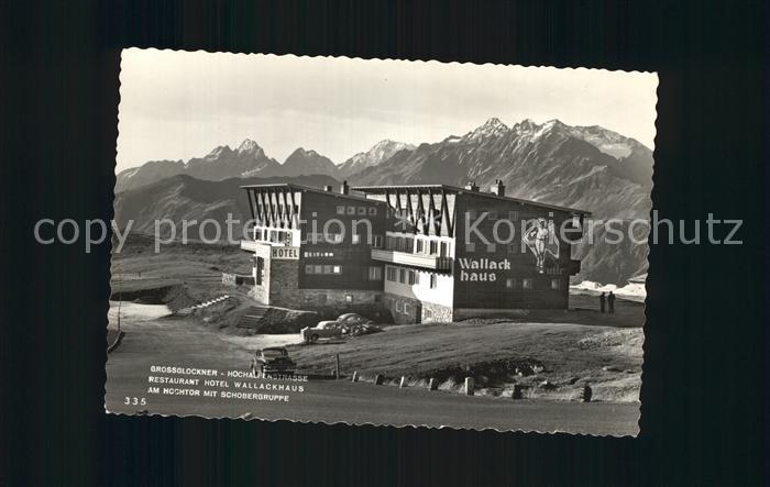 Grossglockner Hochalpenstrasse Hotel Wallackhaus mit Schobergruppe