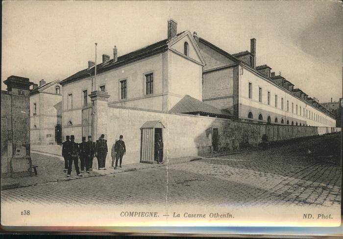 Compiegne Oise La Caserne Othenin
