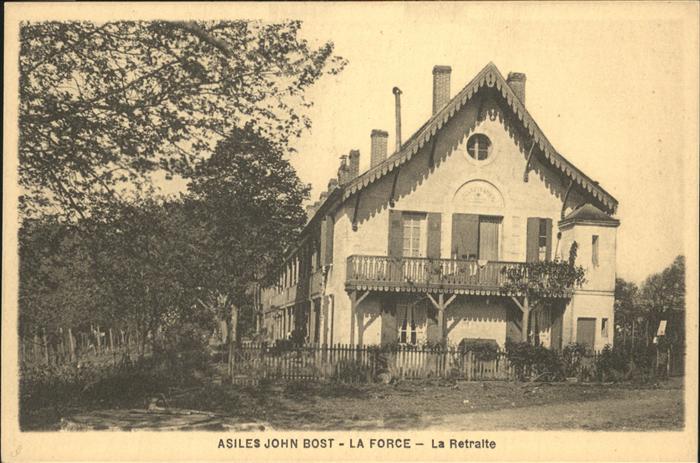 La Force Dordogne Asiles John Bost La Retraite