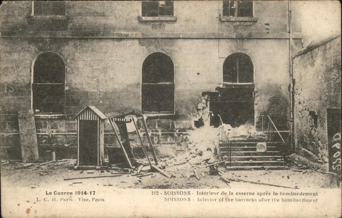 Soissons Aisne la Caserne apres bombardement