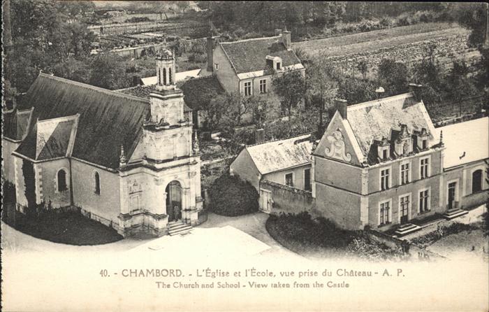 Chambord Blois Eglise et l'Ecole vue prise du Chateau