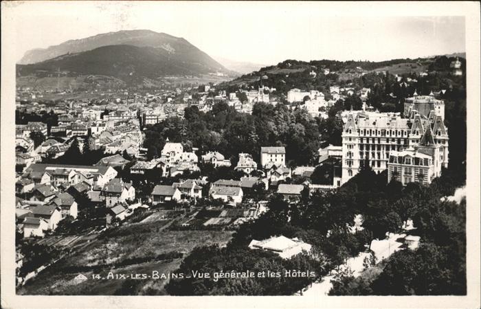 Aix-les-Bains Vue generale et les Hotels