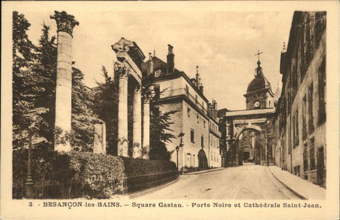 Besancon Doubs Square Castan Porte Noire Cathedrale Sa