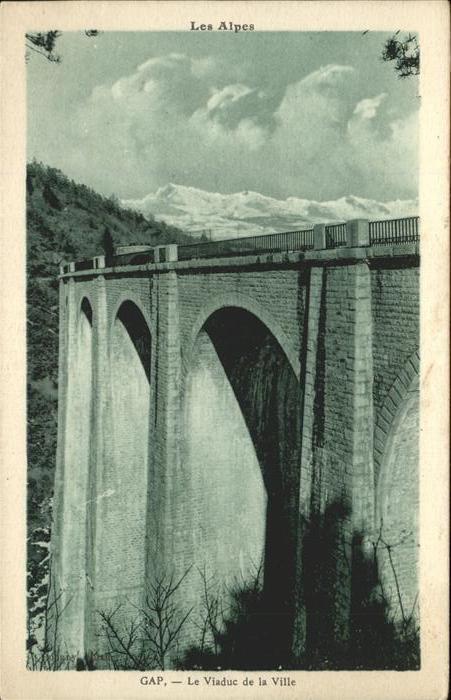 Gap Hautes-Alpes Le Viaduc de la ville et les Alpes