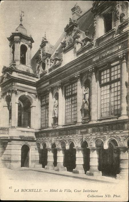 La Rochelle Charente-Maritime Hotel de Ville Cour Interieure