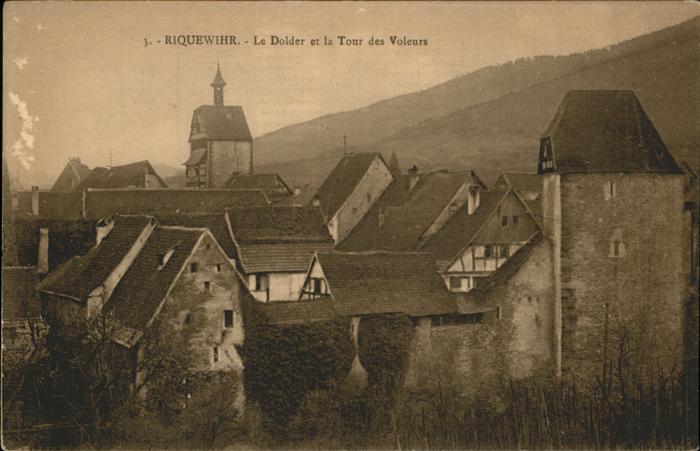 Riquewihr Haut Rhin Le Dolder et la Tour des Voleurs