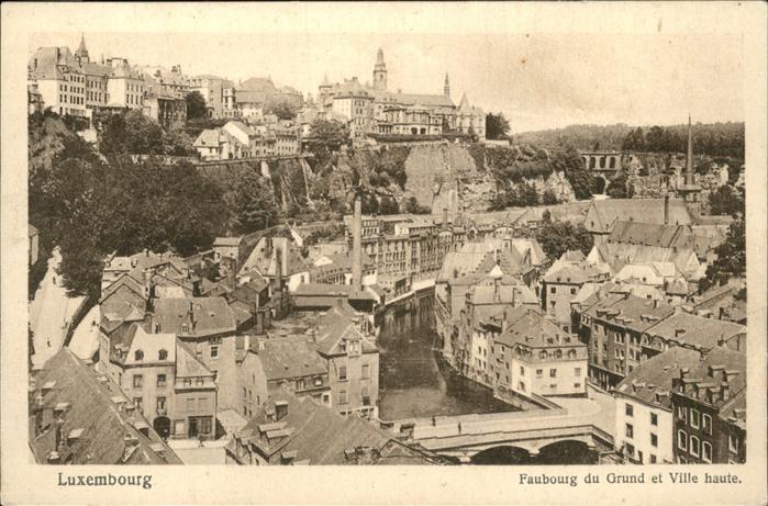 LUXEMBOURG  Luxemburg Faubourg du Grund et Ville haute