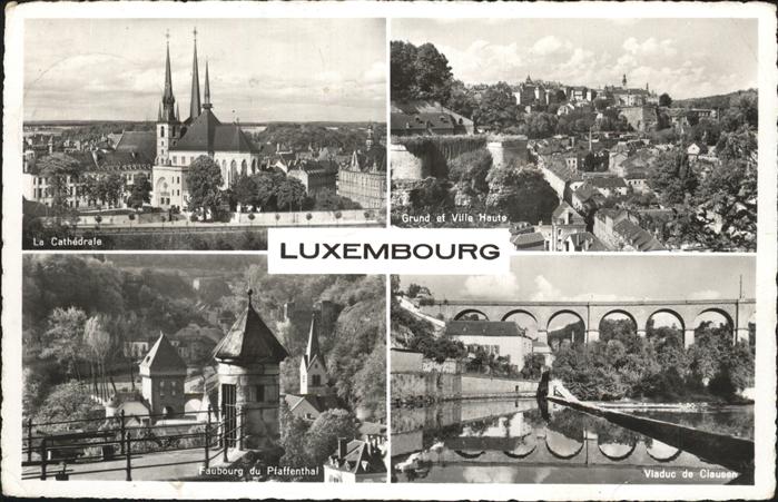 LUXEMBOURG Luxemburg Cathedrale Grund et Ville Haute Pfaffenthal Viaduc de Clau