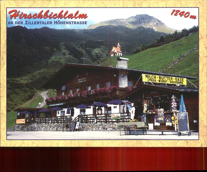 Mayrhofen Zillertal Alpengasthaus Hirschbichlalm Zillertaler Hoehenstrasse