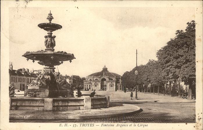 Troyes Aube Fontaine Argence et le Cirque