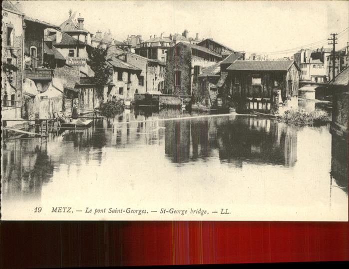 Metz  57 Moselle Pont Saint Georges