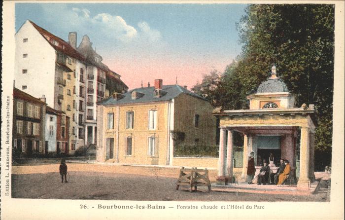 Bourbonne-les-Bains Fontaine chaude et l_Hotel du Parc
