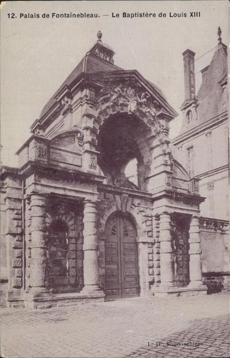 Fontainebleau Seine et Marne Palais Baptistere de Louis XIII