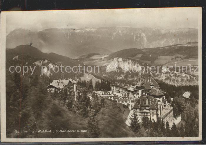 Semmering Niederoesterreich Waidhof und Südbahnhotel mit Rax