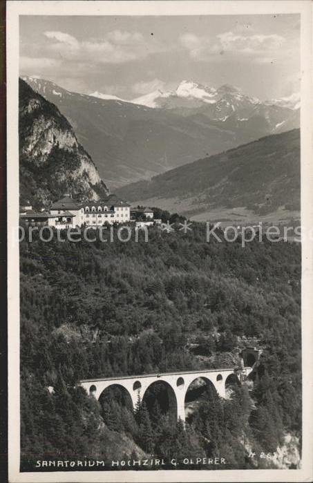 Hochzirl Zirl Olperer Sanatorium Viadukt Bruecke