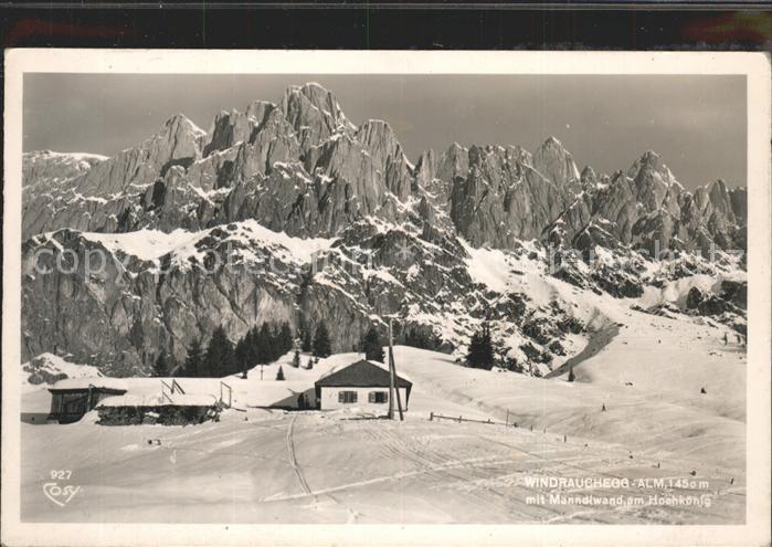 Muehlbach Hochkoenig Windrauchegg Alm mit Maenndlwand