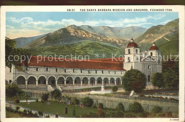 Santa Barbara California The Santa Barbara Mission and Grounds Fournded 1786
