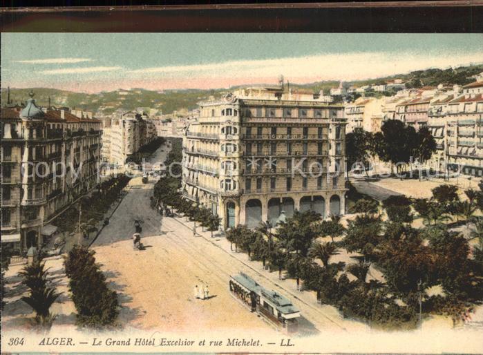Alger Algerien Le Grand Hotel Excelsior et rue Michele