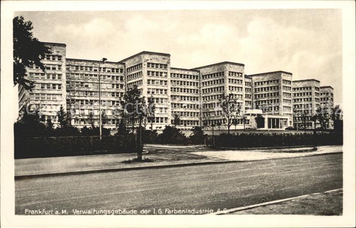 Frankfurt Main Verwaltungsgebaeude der I.G.Farbenindustrie A.G.