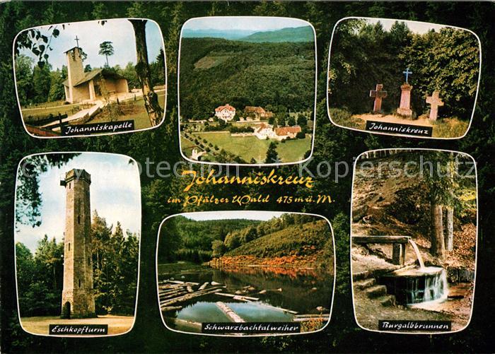 Johanniskreuz Johanniskapelle Johanniskreuz Eschkopfturm Burgalbbrunnen