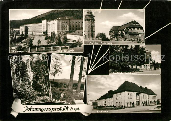 Johanngeorgenstadt Krankenhaus Georg Benjamin Auersberg Teufelsstein Klubhaus