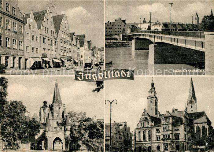 Ingolstadt Donau Theresienstrasse Neue Donaubruecke Kreuztor Rathaus
