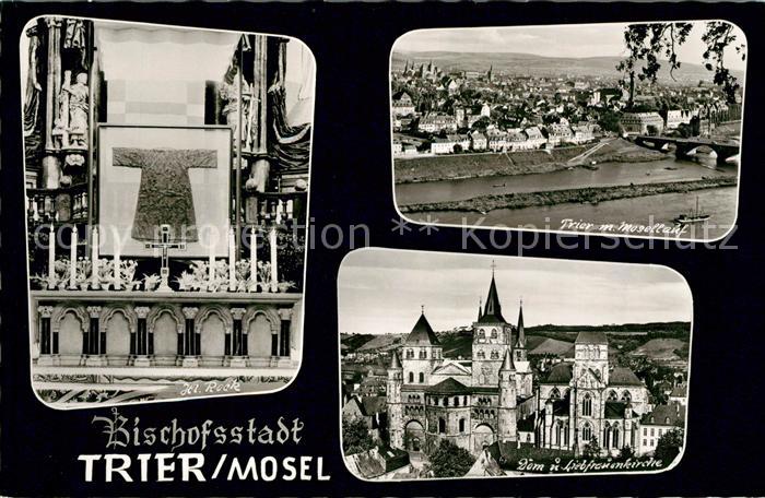 Trier Bischofsstadt Heiliger Rock Mosel Bruecke Dom Liebfrauenkirche