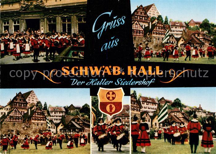 Schwaebisch Hall Der Haller Siedershof Tradition der historischen Salzsiederzunf