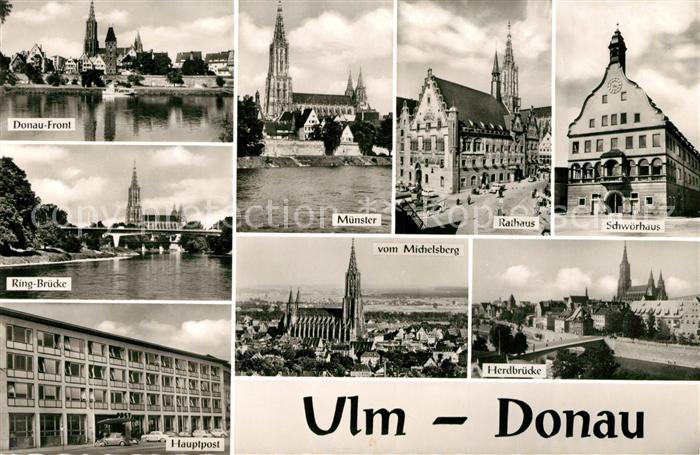 Ulm Donau Donau Muenster Rathaus Schwoerhaus Herdbruecke Ring-Bruecke Hauptpost