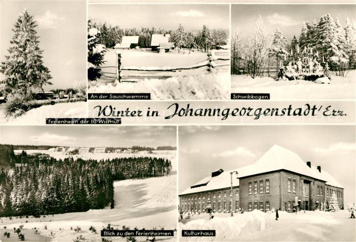 Johanngeorgenstadt Schwibbogen Sauschwemme Ferienheim IG-Wismut Kulturhaus