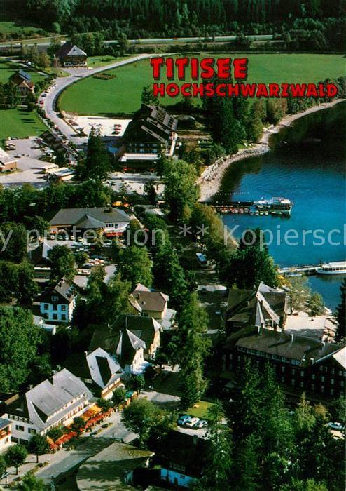 Titisee Hotels am See Schwarzwald Fliegeraufnahme