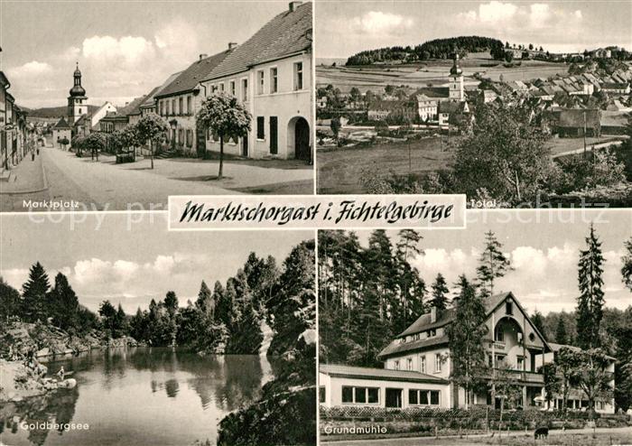Marktschorgast Marktplatz Goldbergsee Fichtelgebirge Grundmuehle Totalansicht
