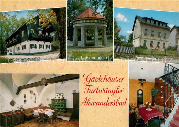 Alexandersbad Bad Gaestehaus Furtwaengler Schweizerhaus Haus-Andrea Luisenquelle