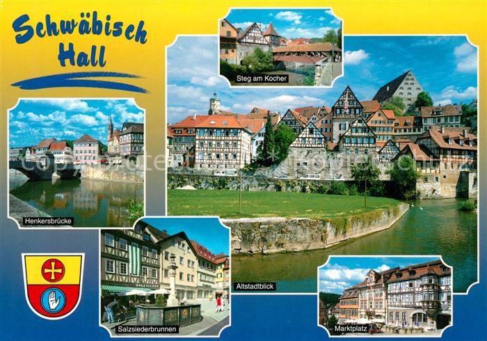 Schwaebisch Hall Henkersbruecke Steg am Kocher Altstadt Marktplatz Salzsiederbru
