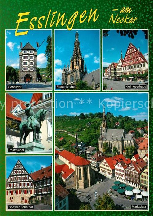 Esslingen Neckar Schelztor Frauenkirche Kielmeyerhaus Postmichel Speyrer Zehntho