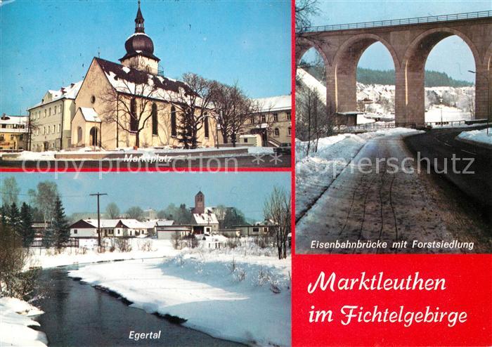 Marktleuthen Marktplatz Egertal Eisenbahnbruecke Forstsiedlung Fichtelgebirge im