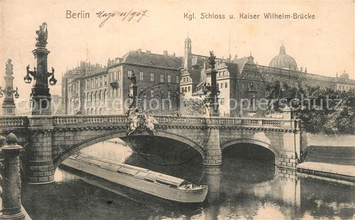 Berlin Koenigliches Schloss Kaiser Wilhelm Bruecke