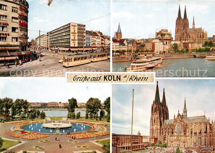 Strassenbahn Dampfer K?ln Rudolfplatz Tanzbrunnen Dom