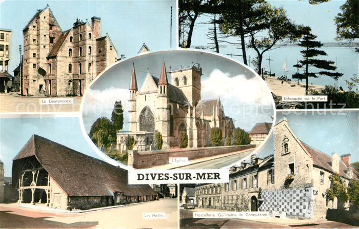 Dives-sur-Mer La Lieutenance Les Halles Eglise Echappée sur le Port Hostellerie