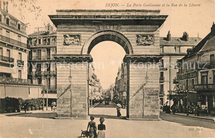 Dijon 21 Porte Guillaume et la Rue de la Libert