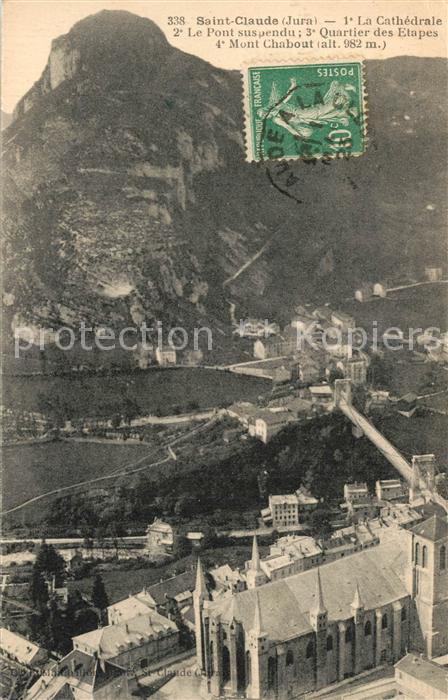 Saint-Claude Jura La Cathedrale Le Pont suspendu Quartir des Etapes Mont Chabout