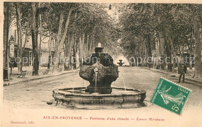 Aix-en-Provence Fontaine d eau chaude Cours Mirabeau
