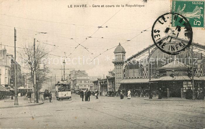 Le Havre Gare et cours de la Republique Strassen