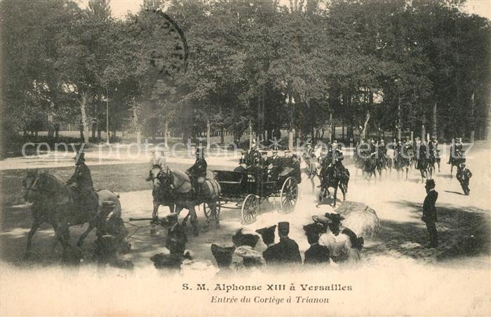 Versailles Yvelines S. M. Alphonse XIII Entrée du Cortège a Trianon