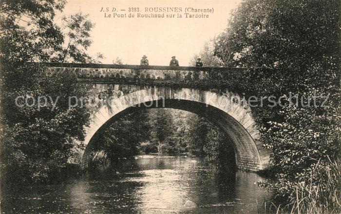 Roussines Charente Le Pont de Rouchaud sur la Tardoire
