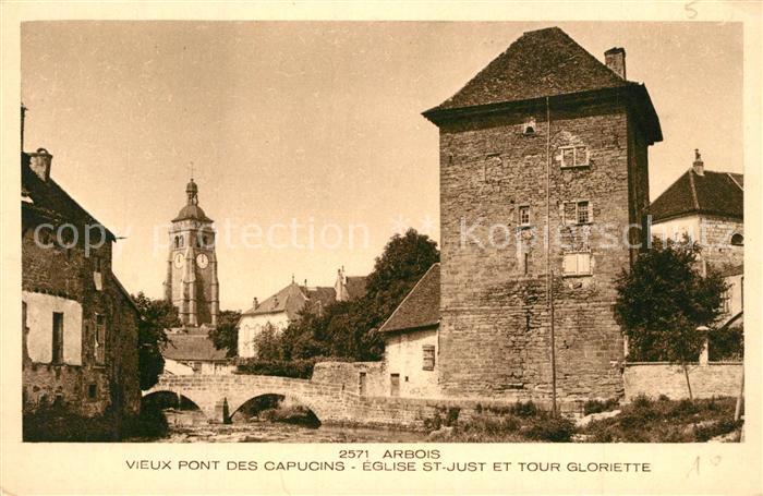 Arbois Vieux pont des Capucins Eglise Saint Just Tour Gloriette
