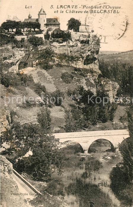 Lacave Lot Pont sur l'Ouysse Chateau de Belcastel